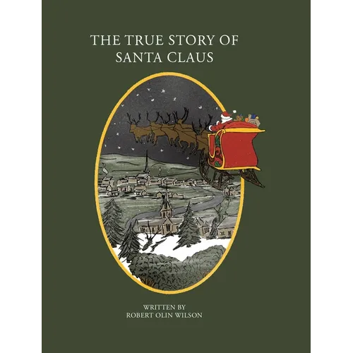 The True Story of Santa Claus - Hardcover
