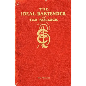 The Ideal Bartender 1917 Reprint - Paperback