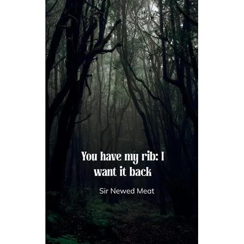 You have my rib: I want it back - Paperback