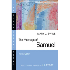 The Message of Samuel: Personalities, Potential, Politics and Power - Paperback