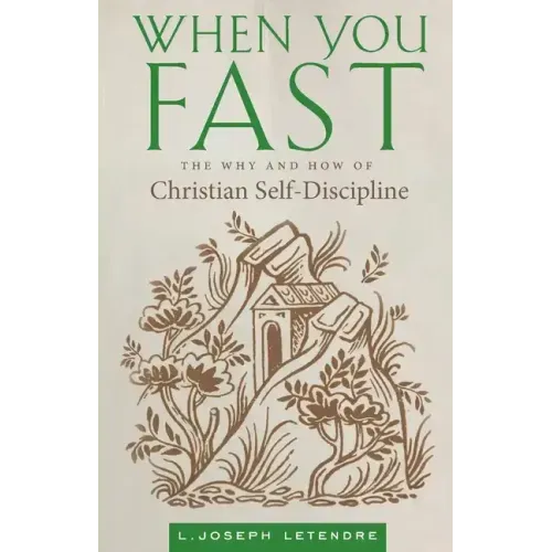 When You Fast: The Why and How of Christian Self-Discipline - Paperback