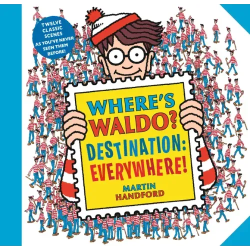 Where's Waldo? Destination: Everywhere!: 13 Classic Scenes as You've Never Seen Them Before! (a Hidden Object Activity Book with Search & Find Puzzles - Paperback