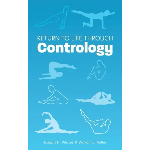 Return to Life Through Contrology - Hardcover