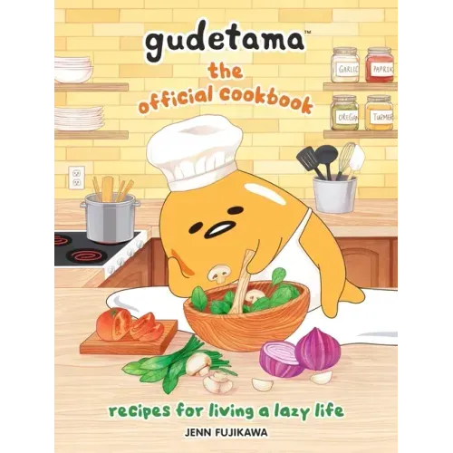 Gudetama: The Official Cookbook: Recipes for Living a Lazy Life - Hardcover
