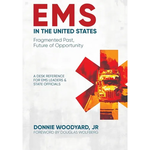 EMS in the United States: Fragmented Past, Future of Opportunity - Paperback