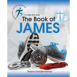 Spiritual Cross Training: The Book of James - Paperback