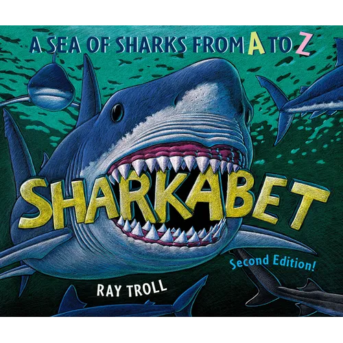 Sharkabet, 2nd Edition: A Sea of Sharks from A to Z - Hardcover
