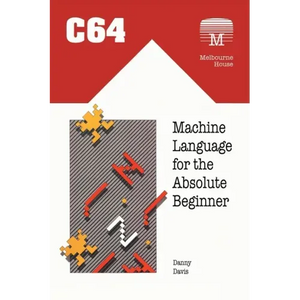 C64 Machine Language for the Absolute Beginner - Paperback