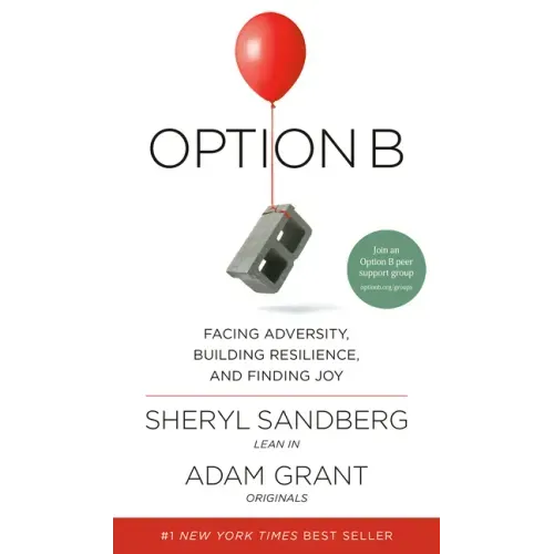 Option B: Facing Adversity, Building Resilience, and Finding Joy - Hardcover