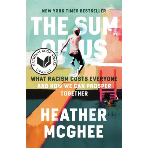 The Sum of Us: What Racism Costs Everyone and How We Can Prosper Together - Paperback