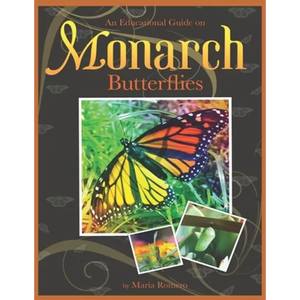 An Educational Guide On Monarch Butterflies - Paperback