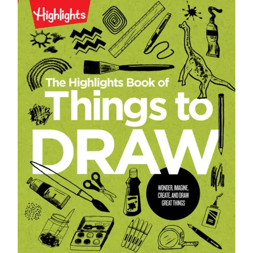The Highlights Book of Things to Draw - Paperback