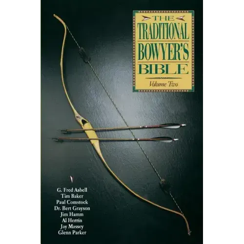 Traditional Bowyer's Bible, Volume 2 - Paperback
