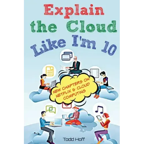 Explain the Cloud Like I'm 10 - Paperback