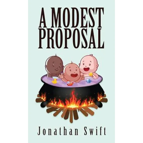 A Modest Proposal: The Original 1729 Edition - Hardcover