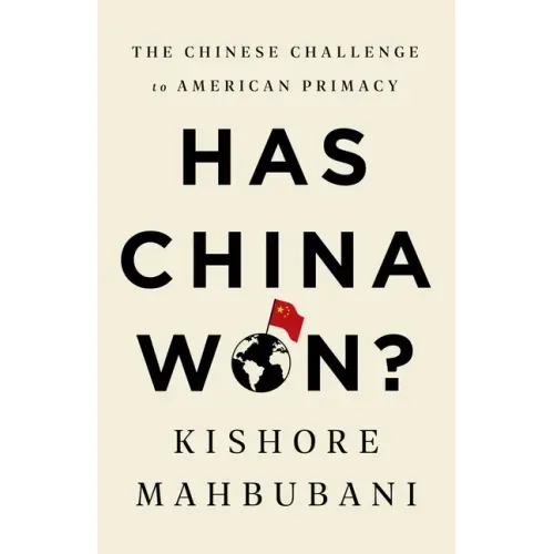 Has China Won?: The Chinese Challenge to American Primacy - Paperback