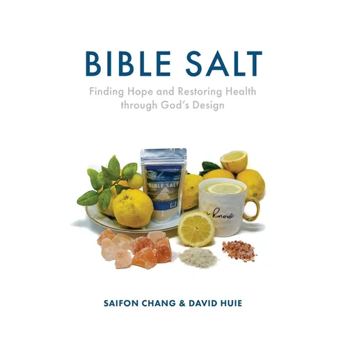 Bible Salt: Finding Hope and Restoring Health through God's Design - Paperback