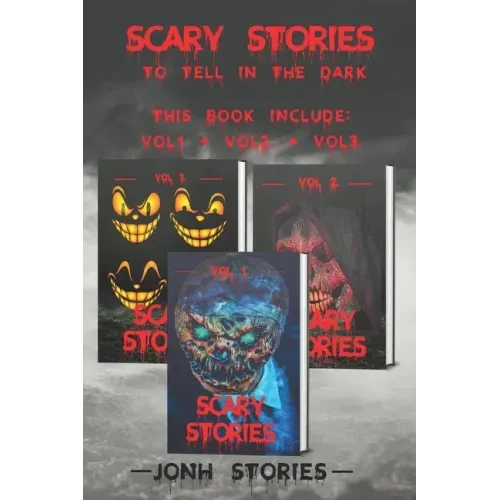 Scary stories to tell in the dark: scary tales collection. horror short stories for kids, teens and adults of all ages (Vol 1-2-3) - Paperback