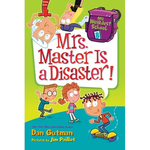 My Weirdest School #8: Mrs. Master Is a Disaster! - Paperback