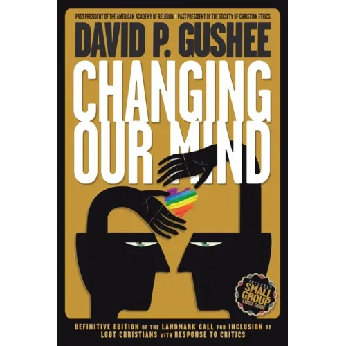 Changing Our Mind: Definitive 3rd Edition of the Landmark Call for Inclusion of LGBTQ Christians with Response to Critics - Paperback
