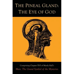 The Pineal Gland: The Eye of God - Hardcover