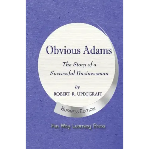 Obvious Adams: The Story of a Successful Businessman - Paperback