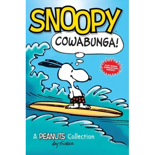 Snoopy: Cowabunga!: A Peanuts Collection Volume 1 - Paperback