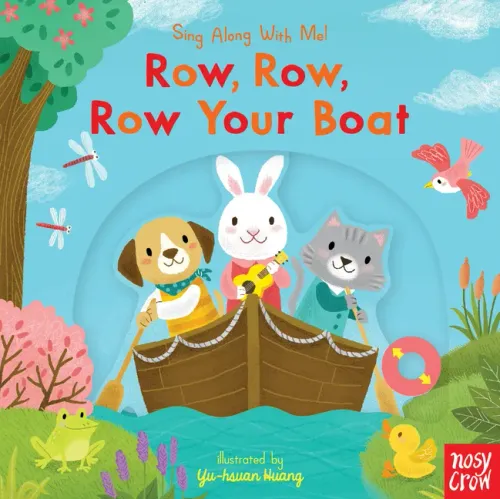 Row, Row, Row Your Boat: Sing Along with Me! - Board Book