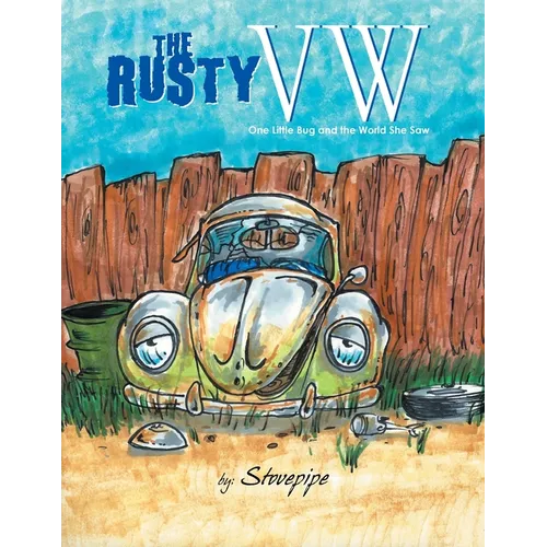 The Rusty VW: One Little Bug and the World She saw - Paperback