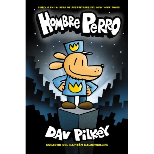 Hombre Perro (Dog Man): Volume 1 - Hardcover