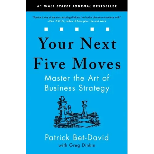 Your Next Five Moves: Master the Art of Business Strategy - Paperback