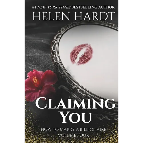 Claiming You: How to Marry a Billionaire Four - Paperback