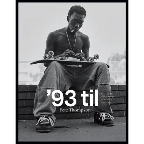 '93 Til: A Photographic Journey Through Skateboarding in the 1990s