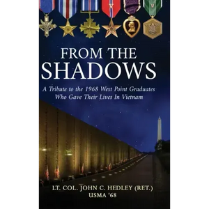 From the Shadows: A Tribute to the 1968 West Point Graduates Who Gave Their Lives in Vietnam - Hardcover