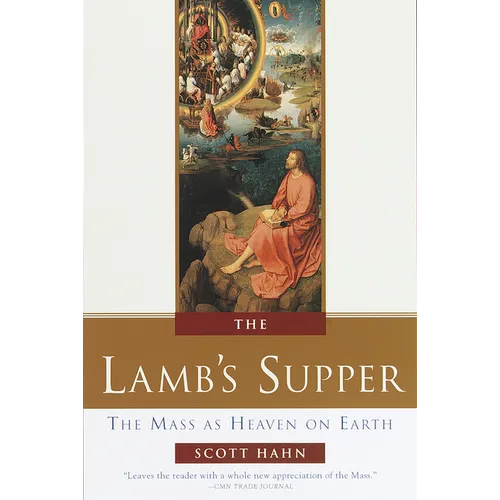 The Lamb's Supper: The Mass as Heaven on Earth - Hardcover