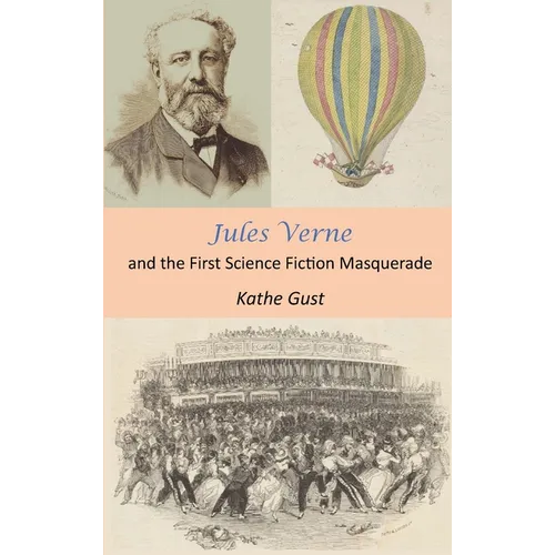 Jules Verne and the First Science Fiction Masquerade - Hardcover