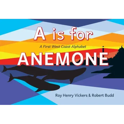 A is for Anemone: A First West Coast Alphabet - Board Book