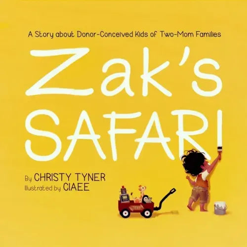 Zak's Safari: A Story about Donor-Conceived Kids of Two-Mom Families - Paperback