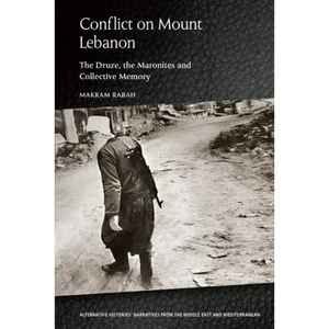 Conflict on Mount Lebanon: The Druze, the Maronites and Collective Memory - Paperback