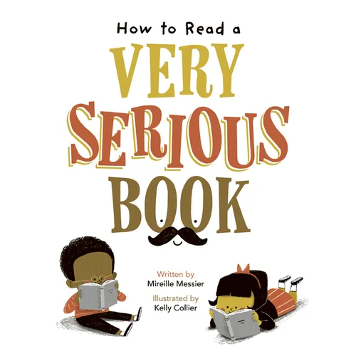 How to Read a Very Serious Book - Hardcover