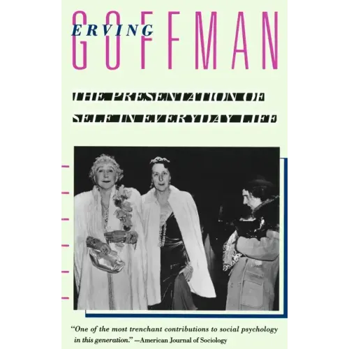 The Presentation of Self in Everyday Life - Paperback