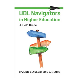 UDL Navigators in Higher Education: A Field Guide - Paperback