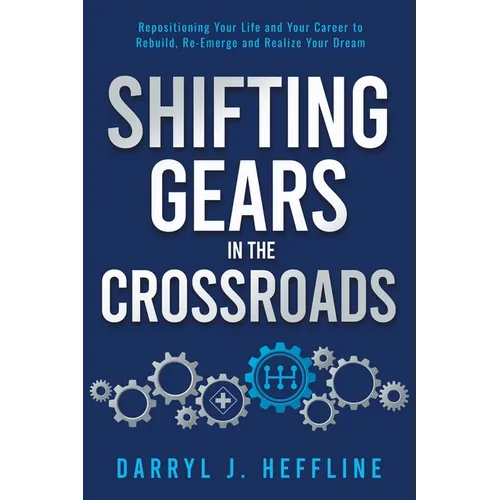 Shifting Gears in the Crossroads - Paperback