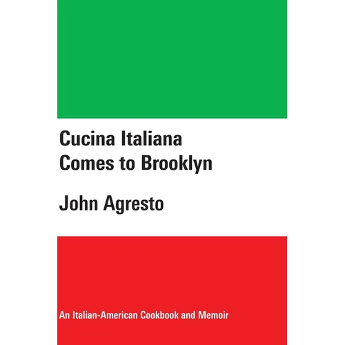 Cucina Italiana Comes to Brooklyn - Hardcover