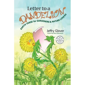 Letter to a Dandelion: Earth Verse for Gardeners & Nature Lovers - Paperback