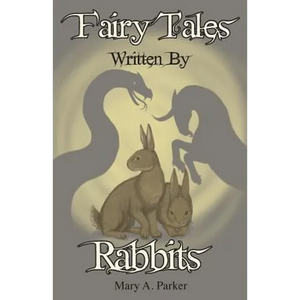 Fairy Tales Written By Rabbits - Paperback