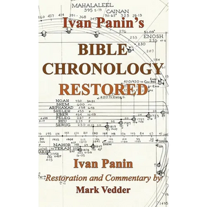 Ivan Panin's Bible Chronology Restored - Hardcover
