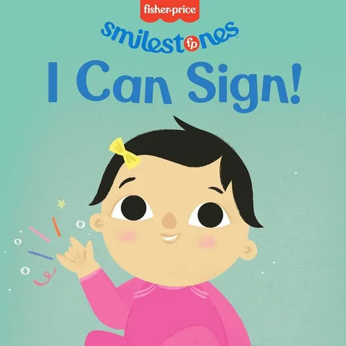 Fisher-Price: I Can Sign! - Board Book