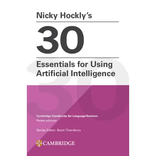 Nicky Hockly's 30 Essentials for Using Artificial Intelligence Paperback - Paperback