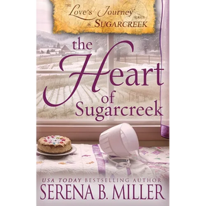 Love's Journey in Sugarcreek: The Heart of Sugarcreek - Paperback